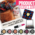 PRODUCT REVIEW | MAC’s Tartan Tale